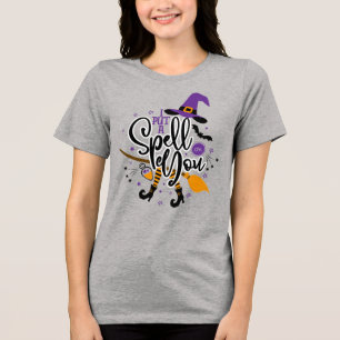 I Put A Spell On You Tri-Blend Shirt