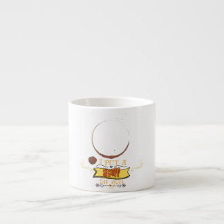 I put a spill on you espresso cup