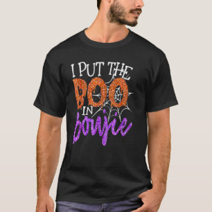 I Put Boo In Boujie Funny Halloween Costume Boujee T-Shirt