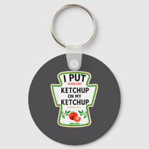I Put Ketchup On My Ketchup 2025 Costume Mustard C Keychain