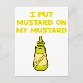 I Put Mustard on My Mustard Postcard