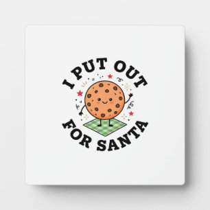 I Put Out For Santa Cookie Christmas Plaque