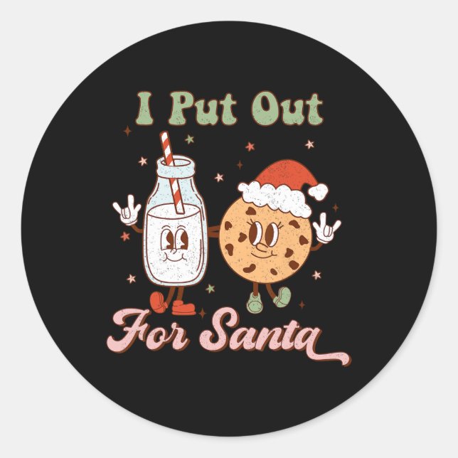 I Put Out For Santa Fun Milk And Cookie Christmas  Classic Round Sticker (Front)