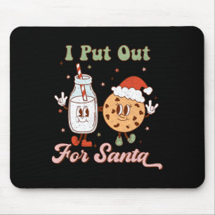 I Put Out For Santa Fun Milk And Cookie Christmas Mouse Pad