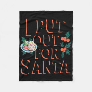 I Put Out For Santa Funny Christmas Cookie Fleece Blanket