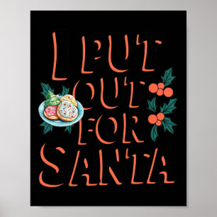 I Put Out For Santa Funny Christmas Cookie Poster