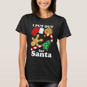 I Put Out For Santa Funny Christmas T-Shirt