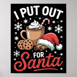 I Put Out For Santa Pumpkin Spice Christmas Poster