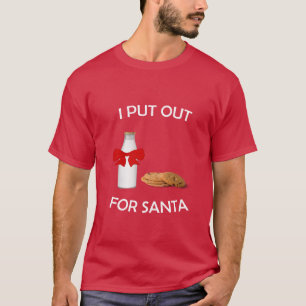I Put Out For Santa T-shirt Funny Christmas Shirt