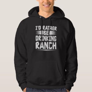 I Put Ranch on Everything Ranch Dressing Hoodie
