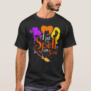I Put Spell On You Witch Sisters Halloween Quote T-Shirt