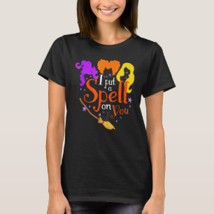 I Put Spell On You Witch Sisters Halloween Quote T-Shirt