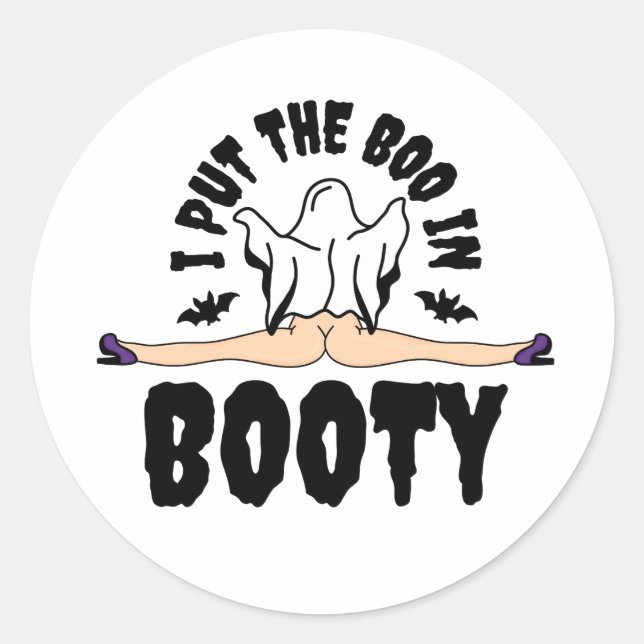 I put the Boo in Booty Funny Halloween Ghost woman Classic Round Sticker (Front)