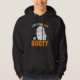I Put The Boo In Booty Halloween Ghost Spooky Cos Hoodie