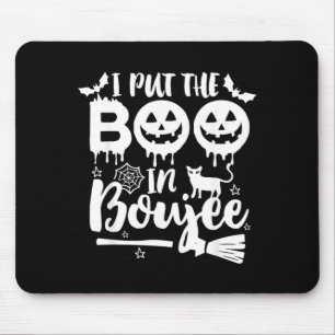 I Put The Boo in Boujee Funny Halloween Mouse Pad
