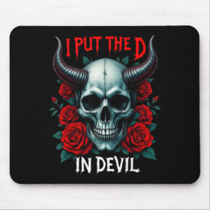 I Put The D In Devil Skull Roses Funny Halloween Mouse Pad