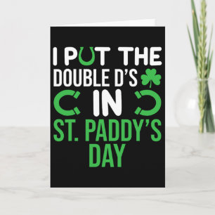 I Put The Double D's In St. Paddy's Day Funny Iris Card