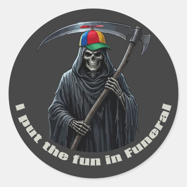 I Put the Fun in Funeral Classic Round Sticker (Front)