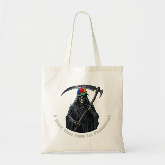 I Put the Fun in Funeral Tote Bag (Front)