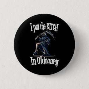 I Put The In Obituary Funny Grim Reaper Scythe Cos 2 Inch Round Button