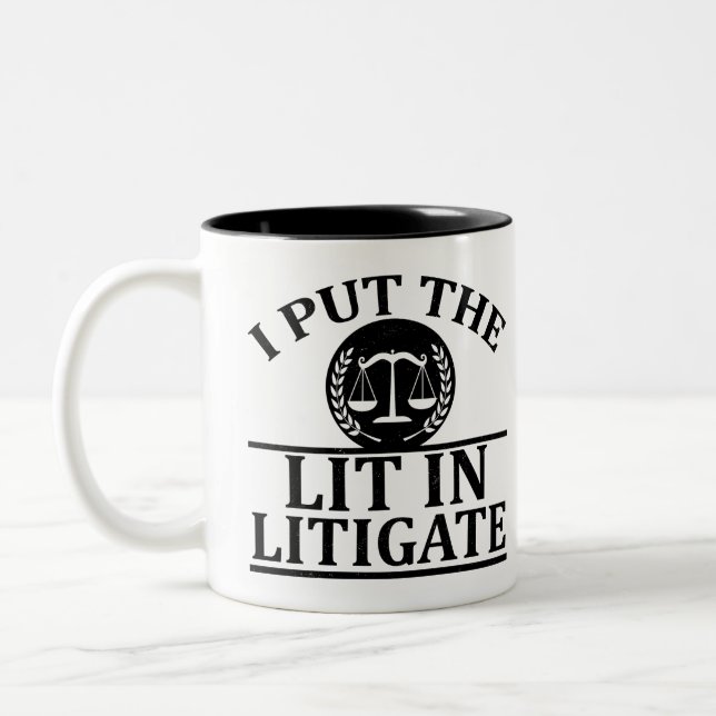 I Put The Lit In Litigate - Funny saying Two-Tone Coffee Mug (Left)