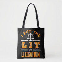 I Put the Lit in Litigation Funny Lawyer Litigator