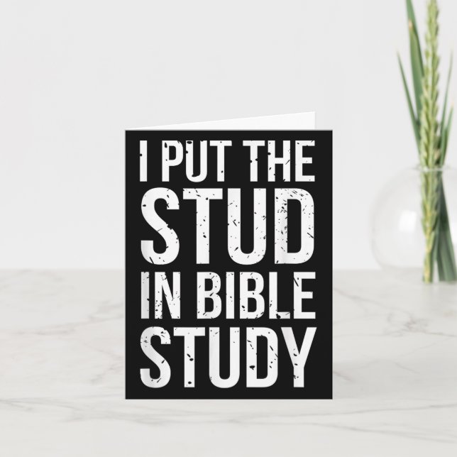 I Put The Stud In Bible Study Funny Christian Reli Card (Front)