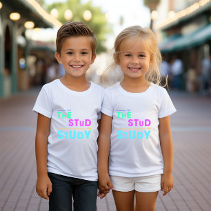I Put the Stud in Study – Funny Student Design Toddler T-shirt