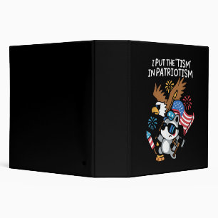 I Put The Tism in Patriotism Athletic Eagle Binder