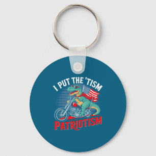 I Put The Tism In Patriotism Motorcycle Dinosaur  Keychain