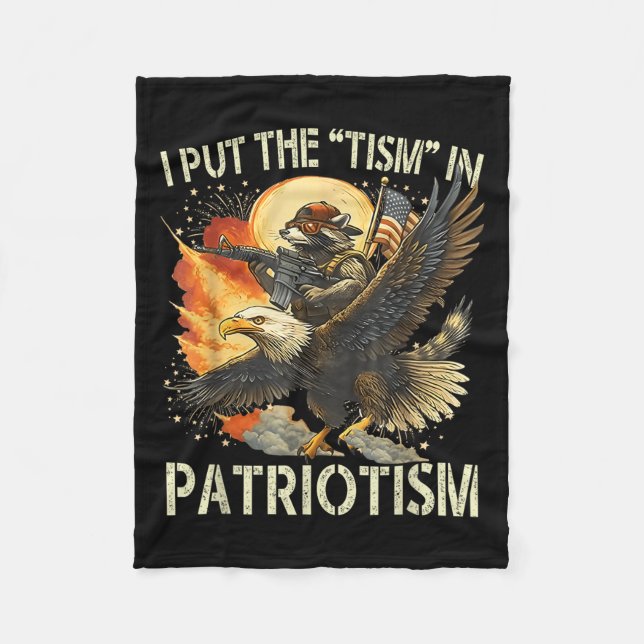 I Put The “tism” In Patriotism Retro Eagle Raccoon Fleece Blanket (Front)
