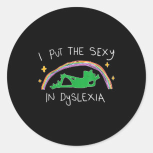 I Put The Y In Dyslexia Funny Cute Frog Classic Round Sticker
