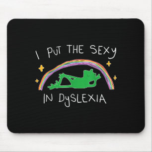I Put The Y In Dyslexia Funny Cute Frog Mouse Pad