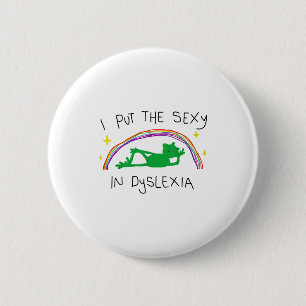 I Put The Y In Dyslexia Funny Cute Frog Saying Quo 2 Inch Round Button