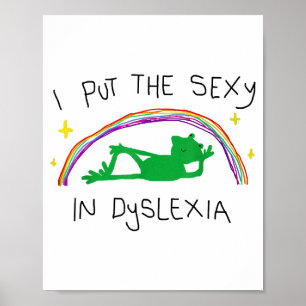 I Put The Y In Dyslexia Funny Cute Frog Saying Quo Poster