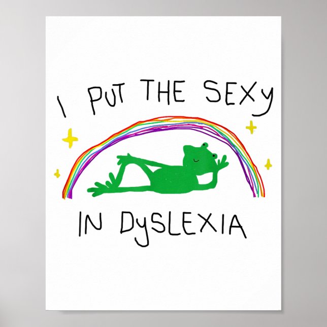 I Put The Y In Dyslexia Funny Cute Frog Saying Quo Poster (Front)