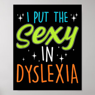 I Put The Y In Dyslexia Funny Dyslexia Pride  Poster
