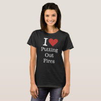 I ❤️ Putting Out Fires (Fire Dept. Staff) Men's