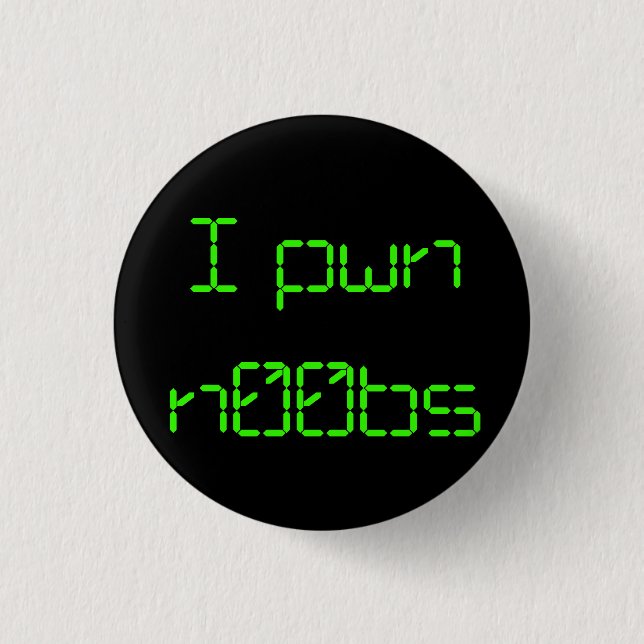 I pwn n00bs 1 inch round button (Front)