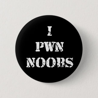 I Pwn Noobs 2 Inch Round Button
