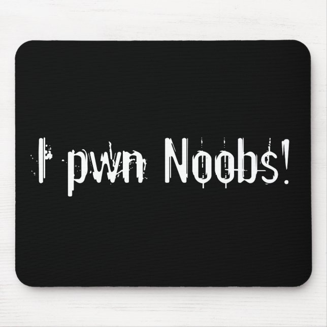 I pwn Noobs! mouse pad (Front)