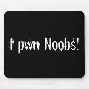 I pwn Noobs ! tapis de souris
