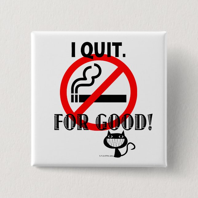 I Quit 2 Inch Square Button (Front)