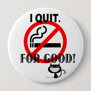 I Quit 4 Inch Round Button