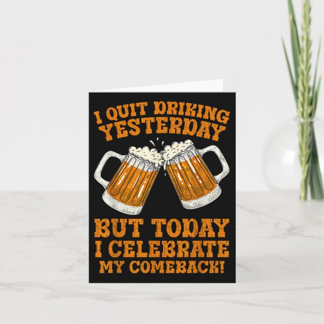 I Quit Drinking Yesterday Funny Comeback Quote Tee Card (Front)