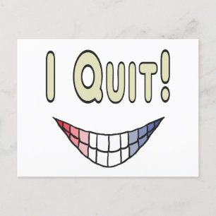 I Quit Postcard