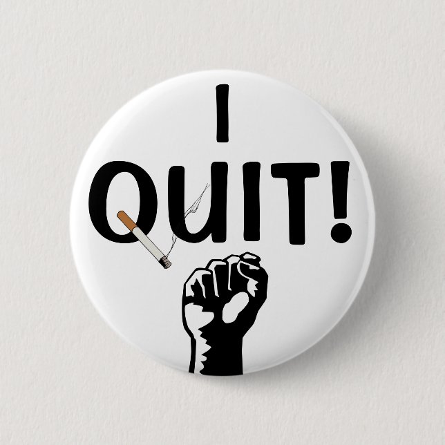 I Quit! Smoking 2 Inch Round Button (Front)
