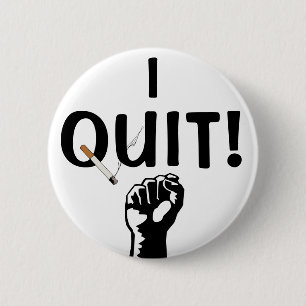 I Quit! Smoking 2 Inch Round Button