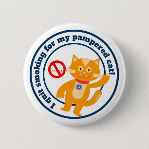 I quit smoking for my cat 2 inch round button