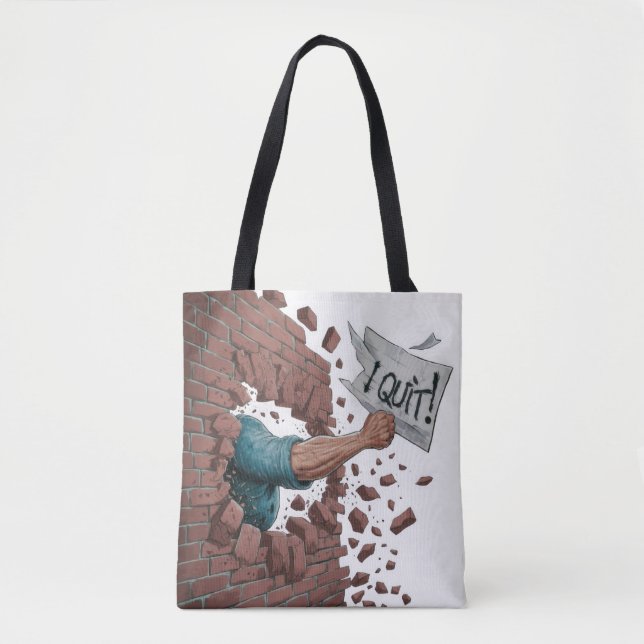 I Quit Tote Bag (Front)